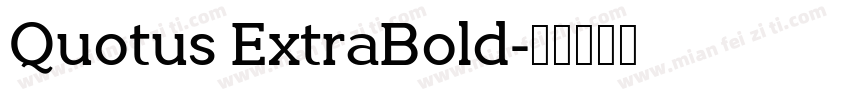 Quotus ExtraBold字体转换